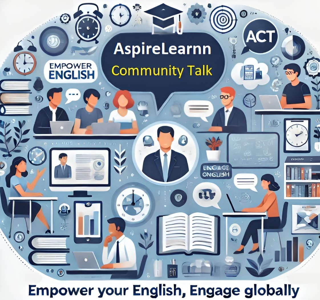 🎓 AspireLearnn Community Talk (ACT): Elevate Your English, Engage, and Excel! 🌟